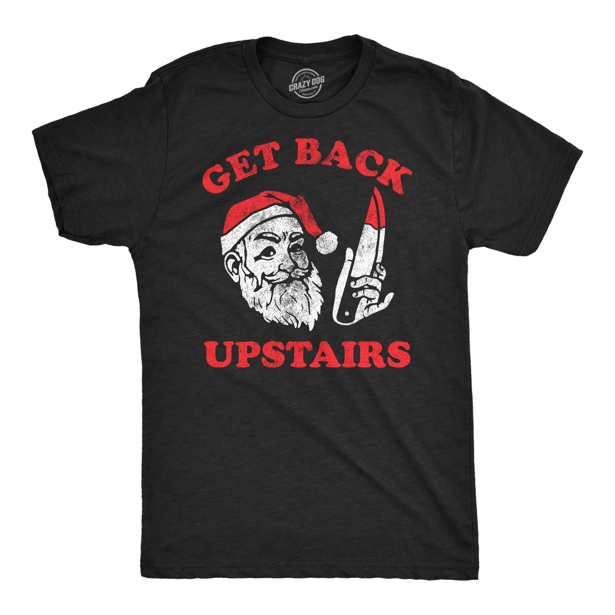 Get Back Upstairs Men's T Shirt sold by Crazy Dog T-Shirts