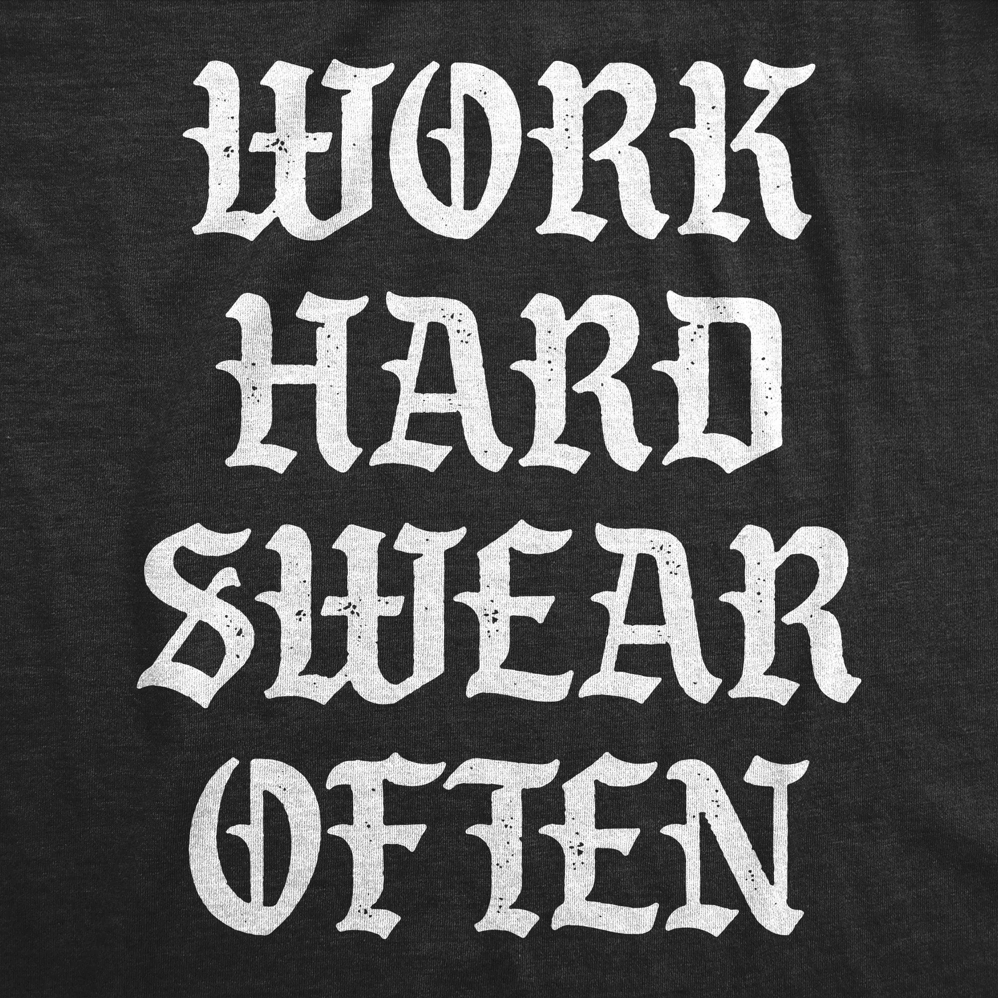 Work Hard Swear Often Men's T Shirt sold by Crazy Dog T-Shirts product image thumbnail 2