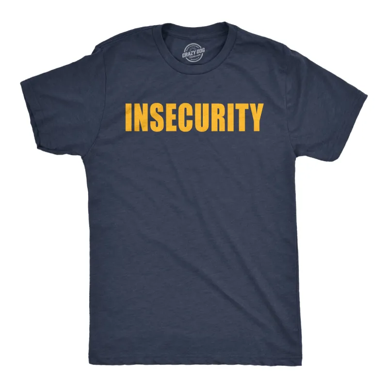 Insecurity Men's T Shirt sold by Crazy Dog T-Shirts