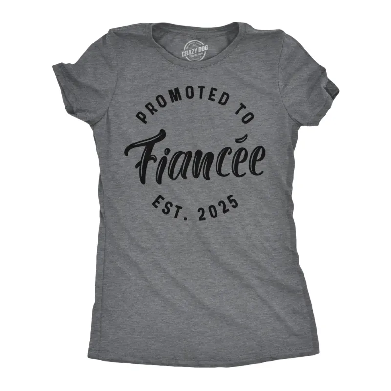 Promoted To Fiancee 2025 Women's T Shirt sold by Crazy Dog T-Shirts