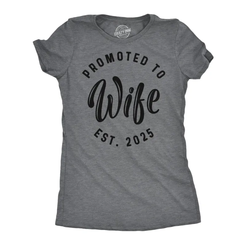 Promoted To Wife 2025 Women's T Shirt sold by Crazy Dog T-Shirts