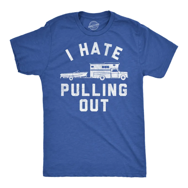I Hate Pulling Out Men's T Shirt sold by Crazy Dog T-Shirts