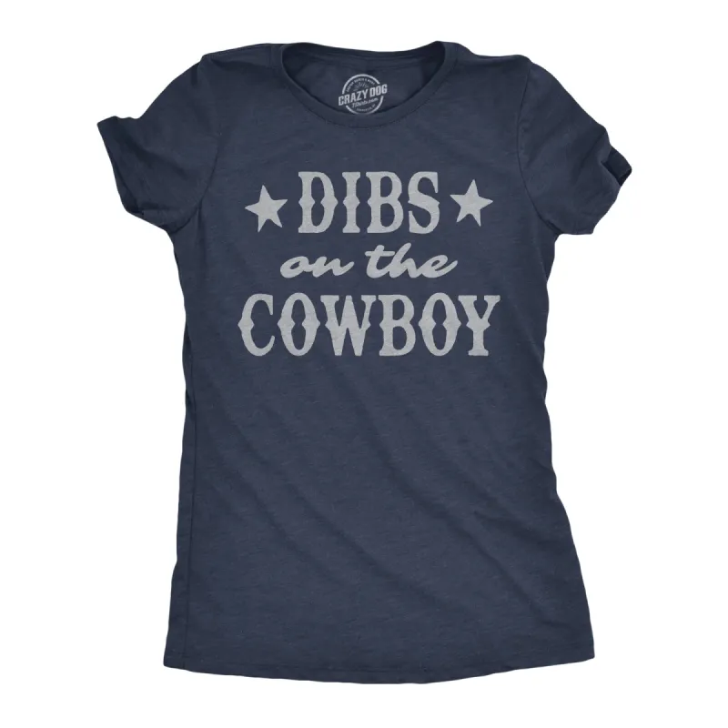 Dibs On The Cowboy Women's T Shirt sold by Crazy Dog T-Shirts