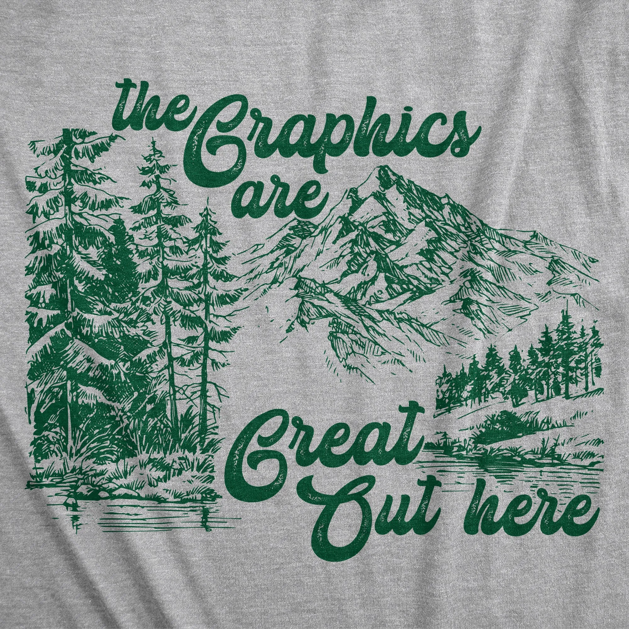 The Graphics Are Great Out Here Women's T Shirt sold by Crazy Dog T-Shirts product image thumbnail 2