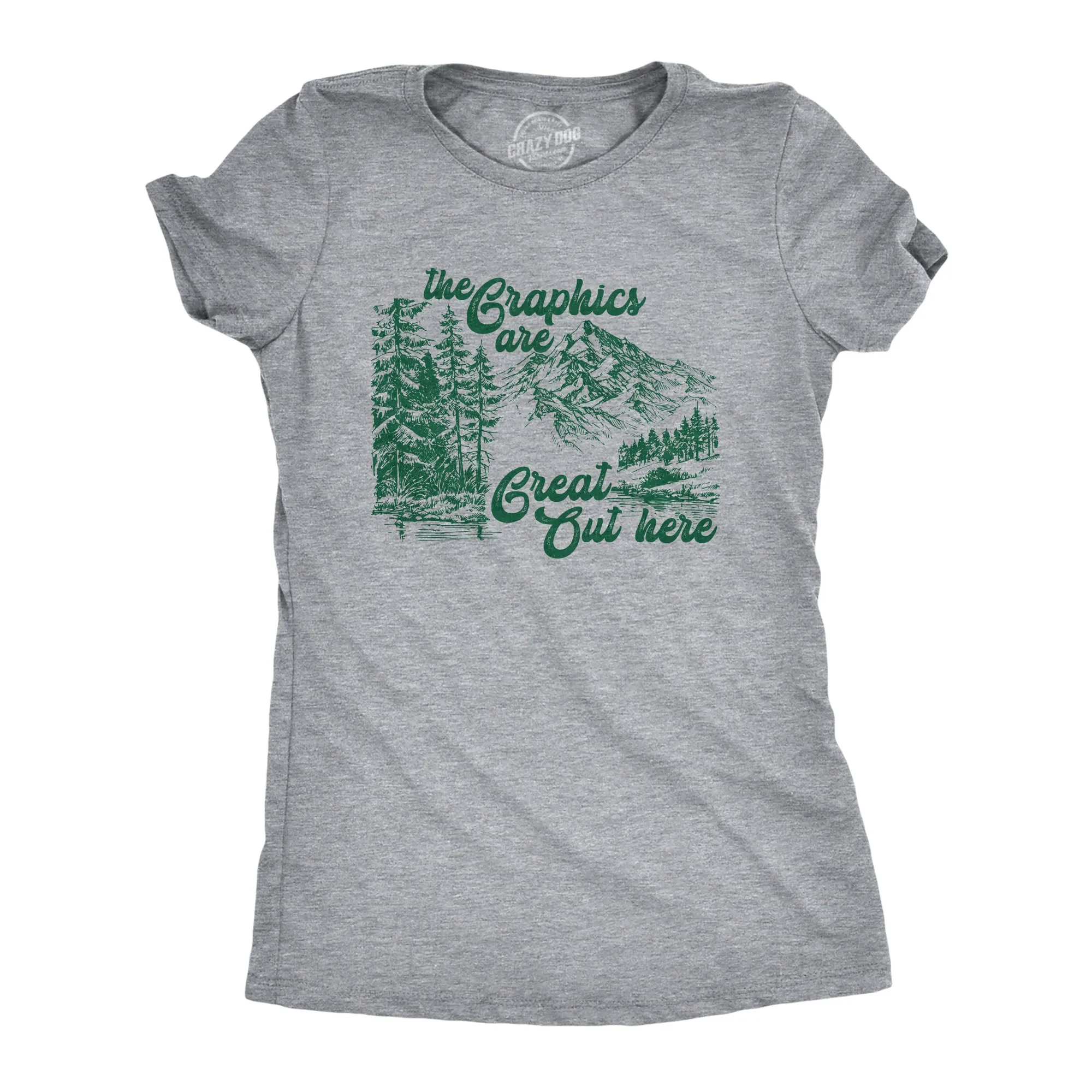 The Graphics Are Great Out Here Women's T Shirt sold by Crazy Dog T-Shirts