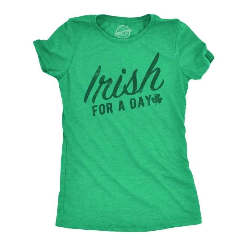 Irish For A Day Women's T Shirt sold by Crazy Dog T-Shirts