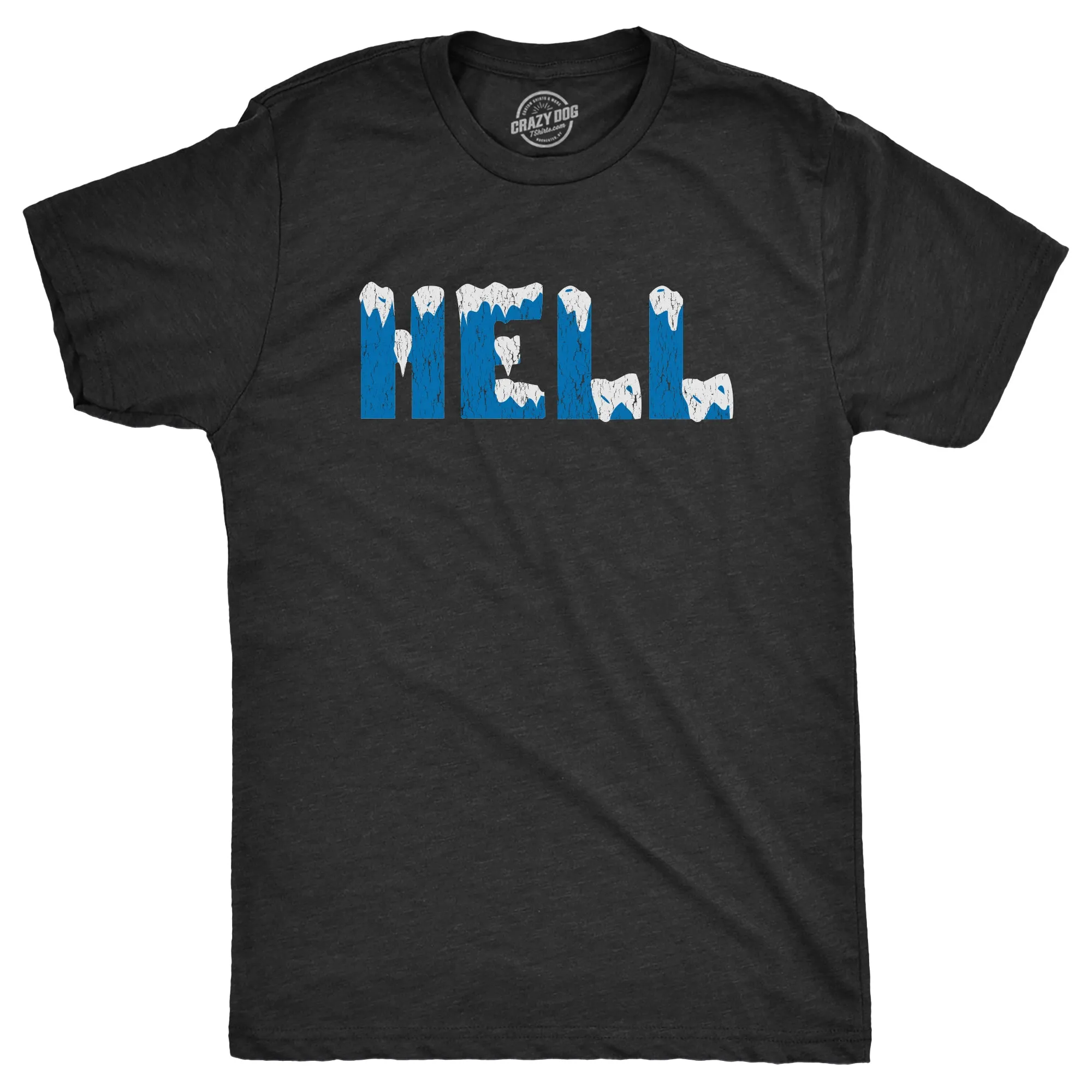 Hell Froze Over Men's T Shirt sold by Crazy Dog T-Shirts