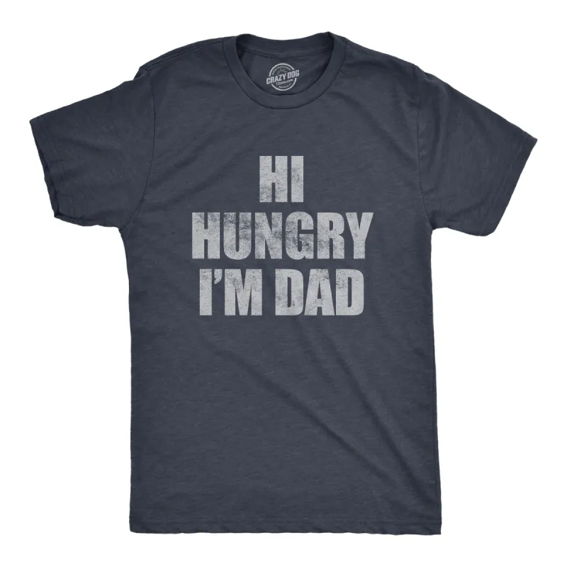 Hi Hungry Im Dad Men's T Shirt sold by Crazy Dog T-Shirts