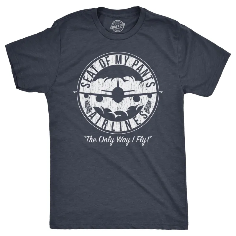 Seat Of My Pants Airlines Men's T Shirt sold by Crazy Dog T-Shirts