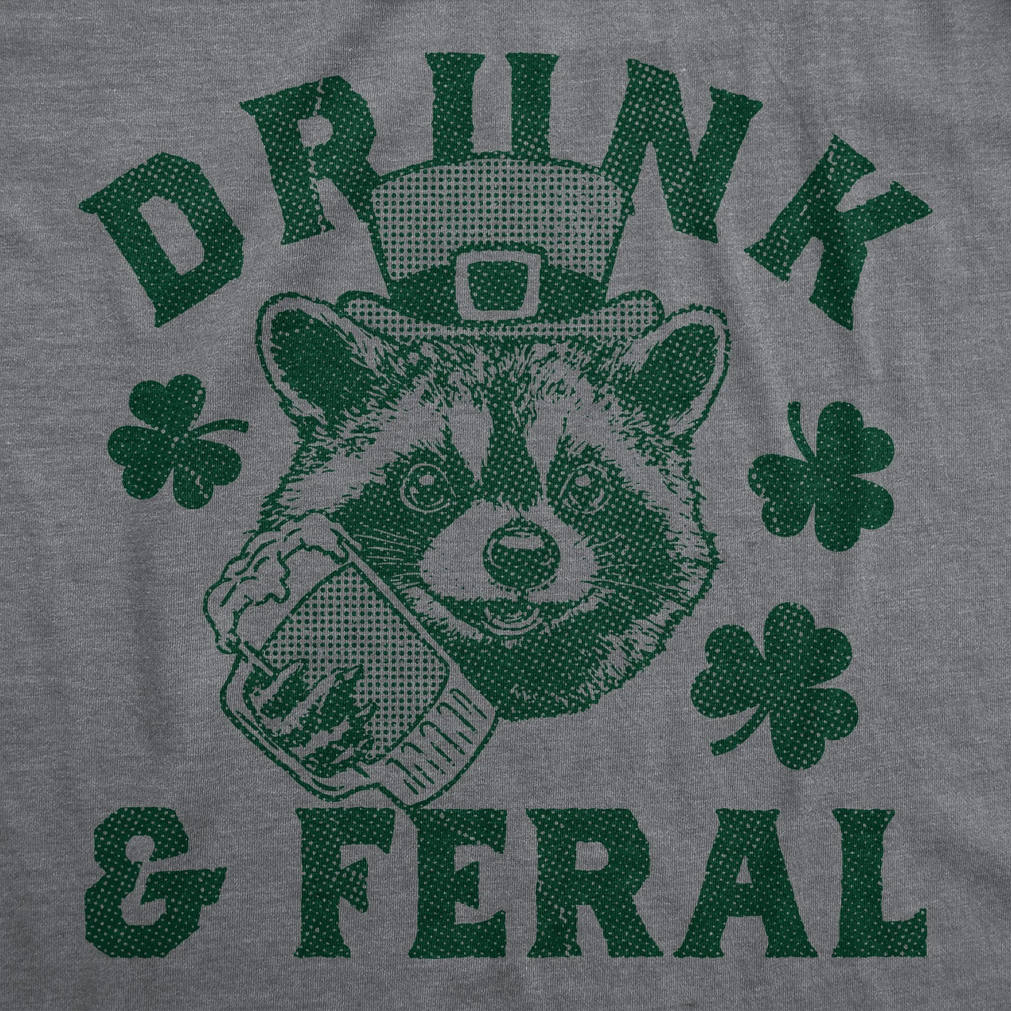 Drunk And Feral Men's T Shirt sold by Crazy Dog T-Shirts product image thumbnail 2