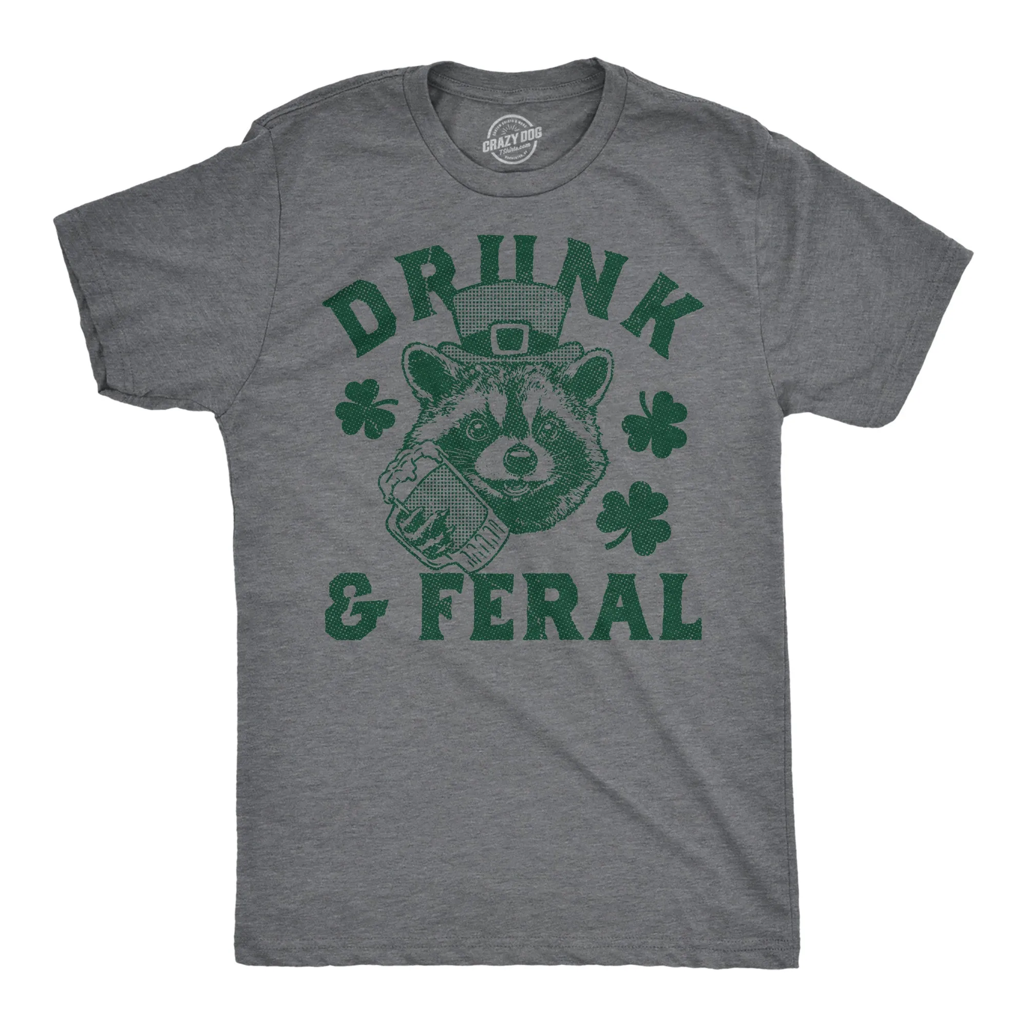 Drunk And Feral Men's T Shirt sold by Crazy Dog T-Shirts