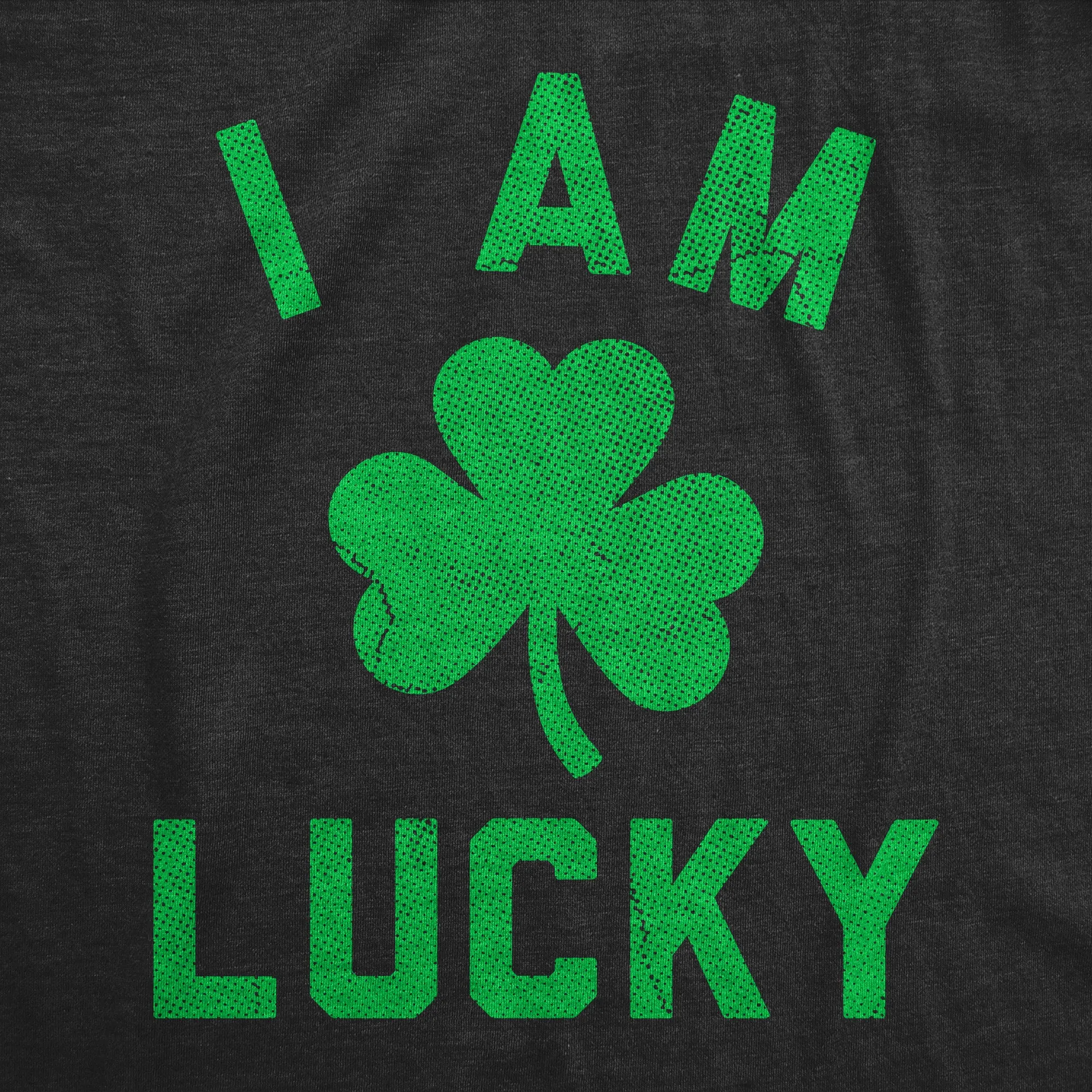 I Am Lucky Women's T Shirt sold by Crazy Dog T-Shirts product image thumbnail 2