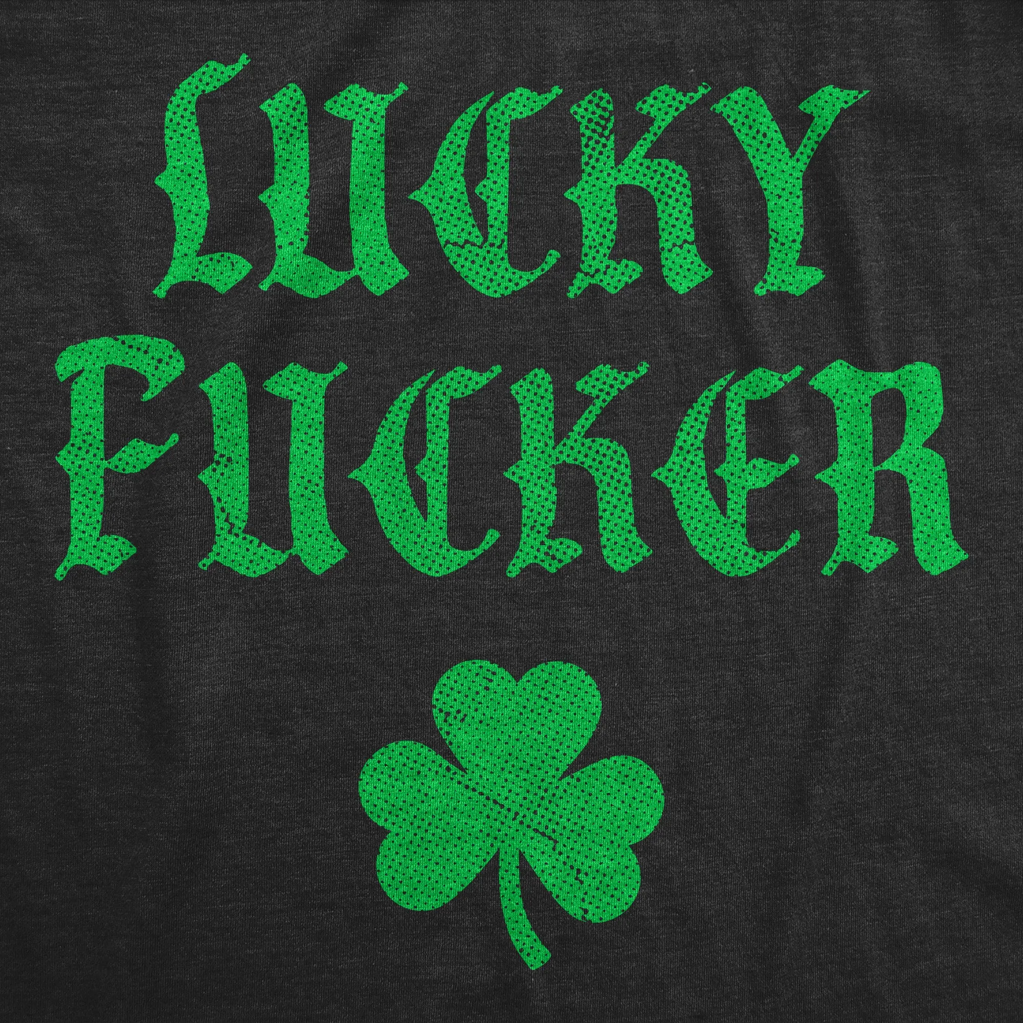 Lucky Fucker Men's T Shirt sold by Crazy Dog T-Shirts product image thumbnail 2