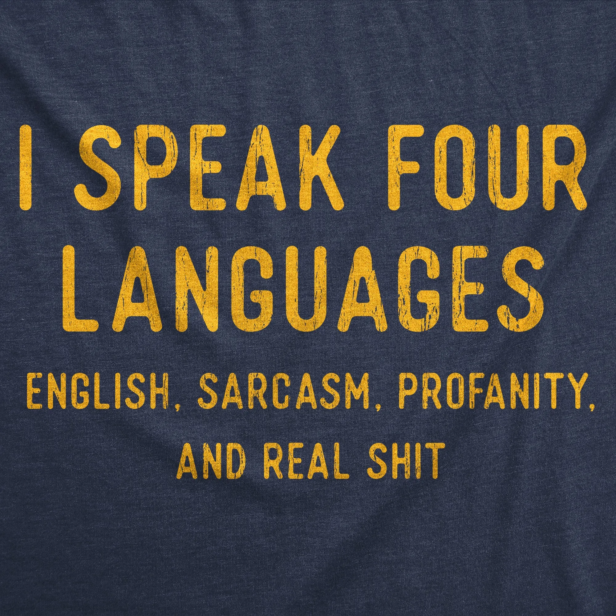I Speak 4 Languages English Sarcasm Profanity And Real Shit Men's T Shirt sold by Crazy Dog T-Shirts product image thumbnail 2