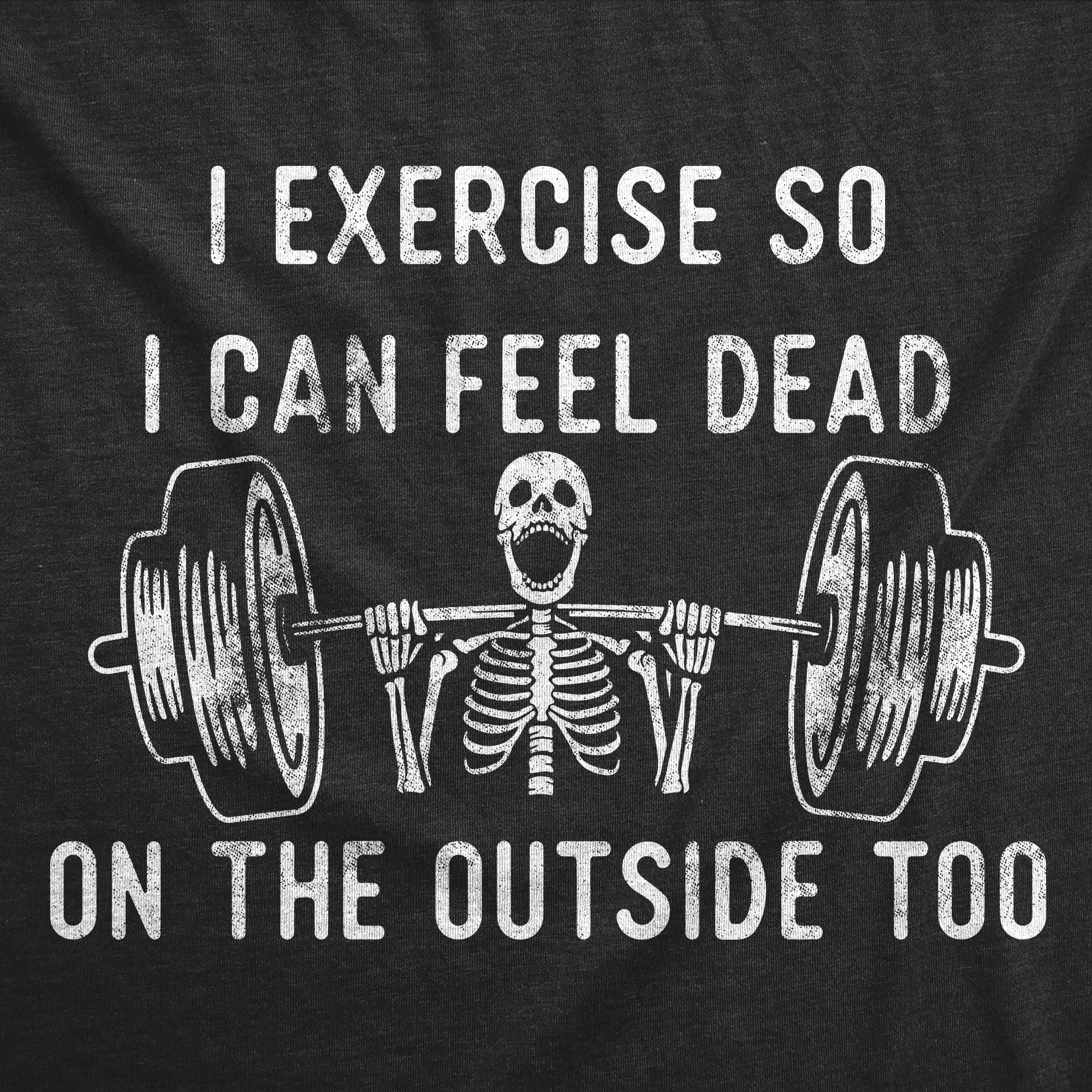 I Exercise So I Can Feel Dead On The Outside Too Women's T Shirt sold by Crazy Dog T-Shirts product image thumbnail 2