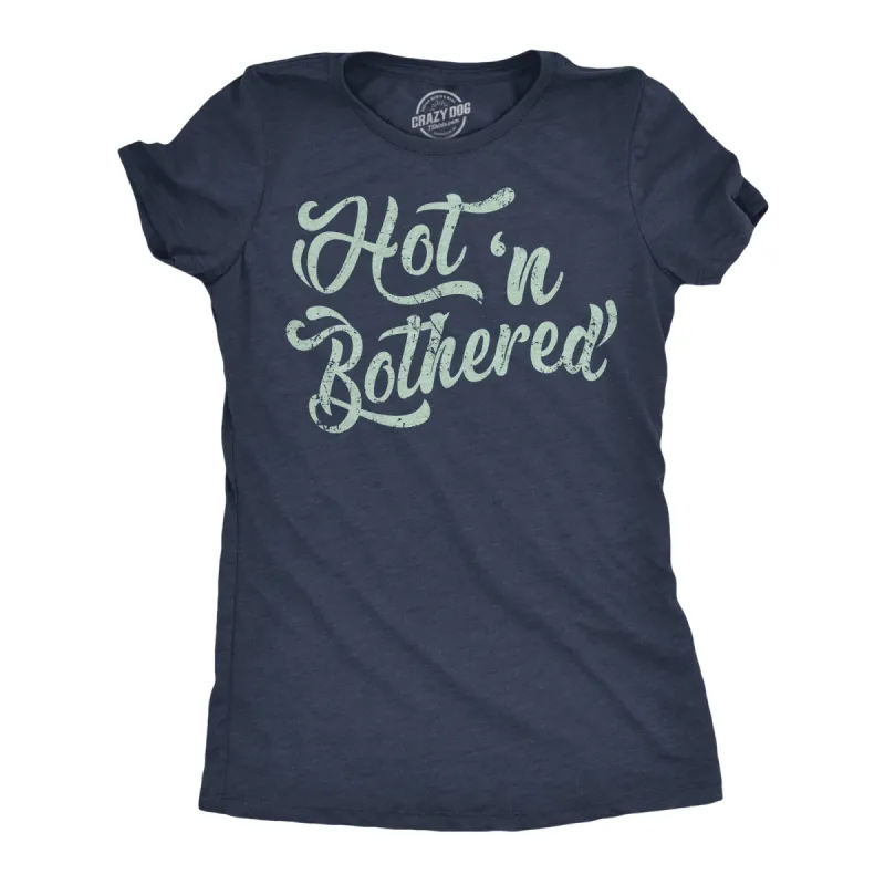 Hot N Bothered Women's T Shirt sold by Crazy Dog T-Shirts