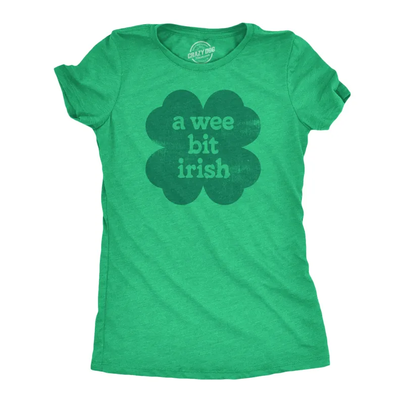 A Wee Bit Irish Women's T Shirt sold by Crazy Dog T-Shirts