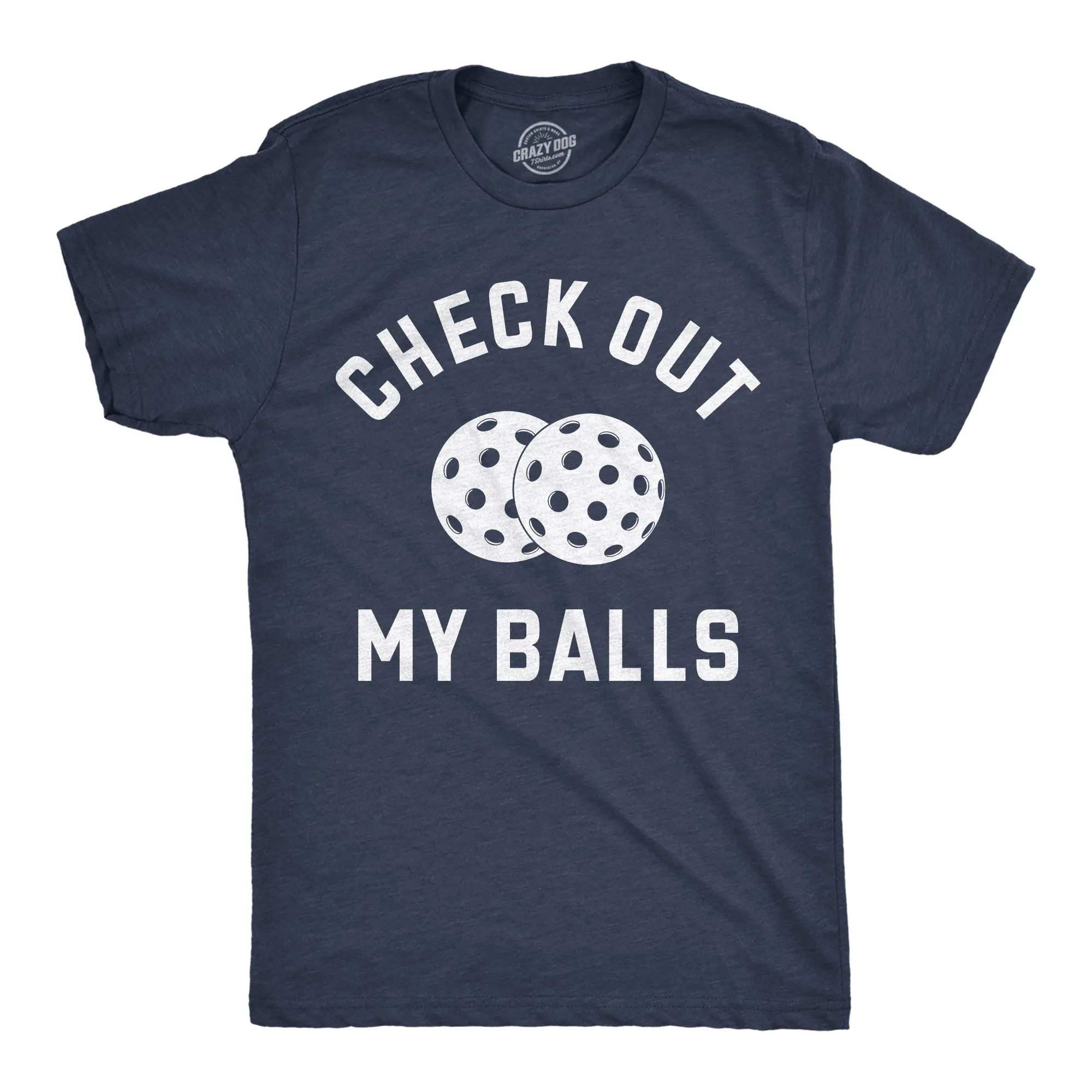 Check Out My Balls Men's T Shirt sold by Crazy Dog T-Shirts