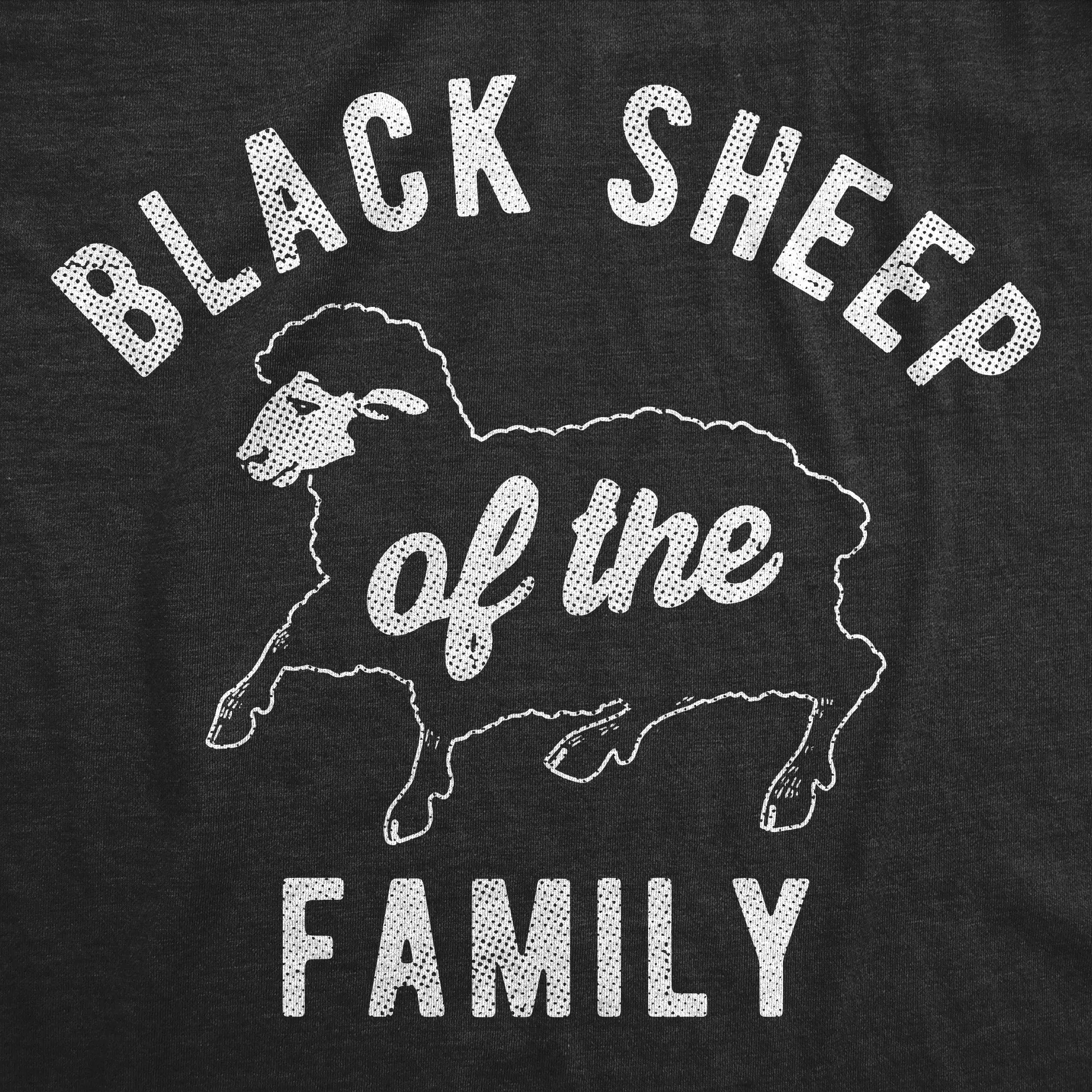 Black Sheep Of The Family Men's T Shirt sold by Crazy Dog T-Shirts product image thumbnail 2