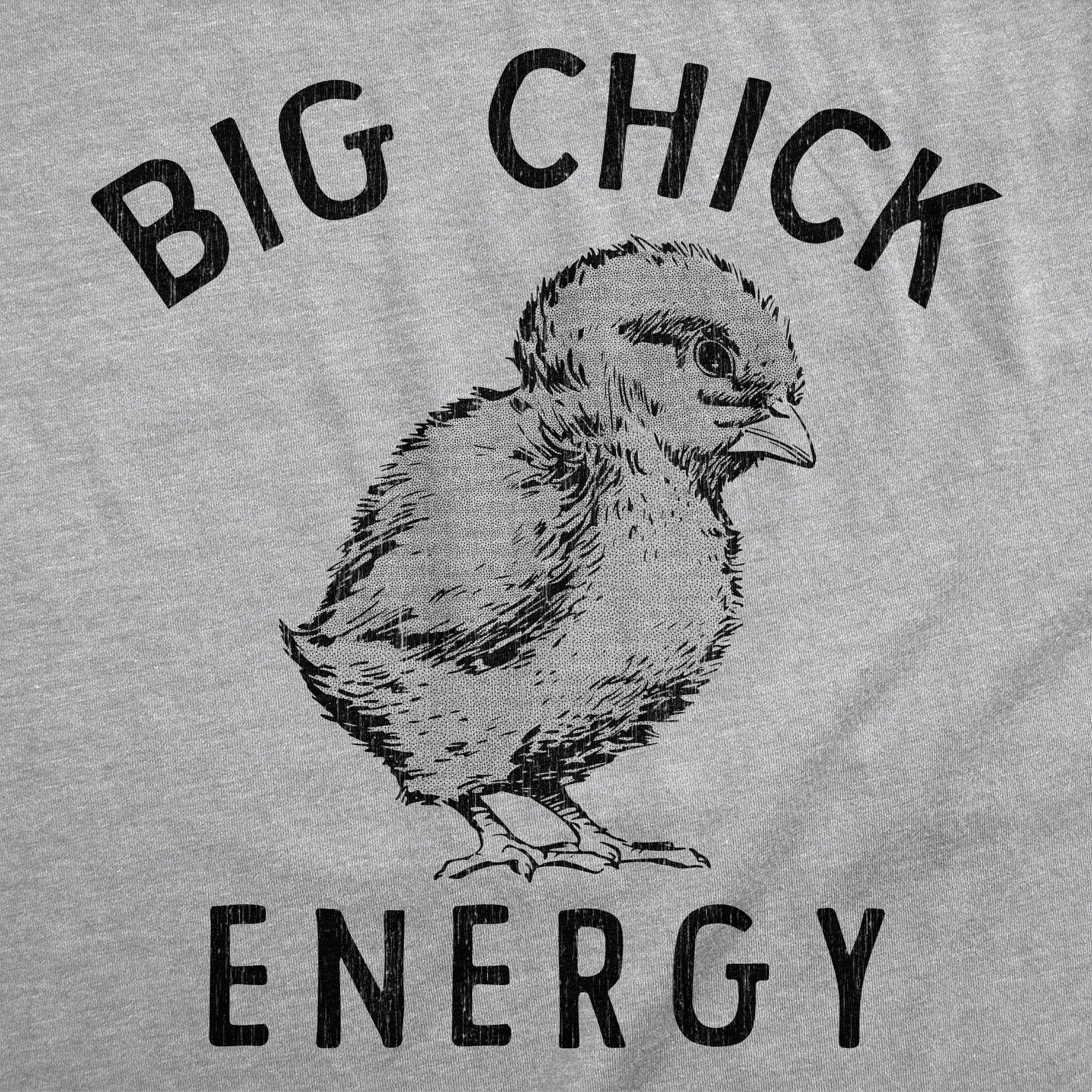Big Chick Energy Women's T Shirt sold by Crazy Dog T-Shirts product image thumbnail 2