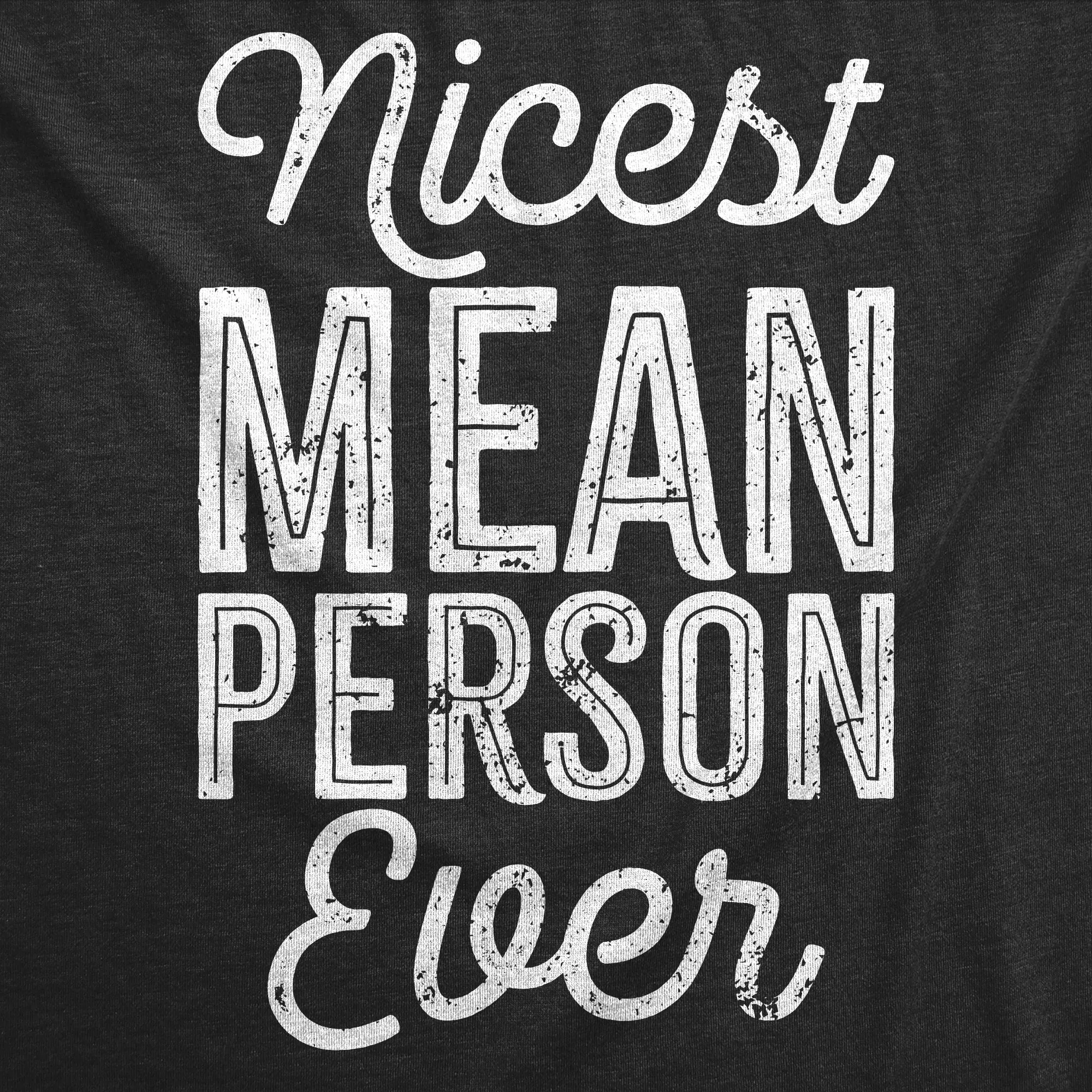 Nicest Mean Person Ever Women's T Shirt sold by Crazy Dog T-Shirts product image thumbnail 2