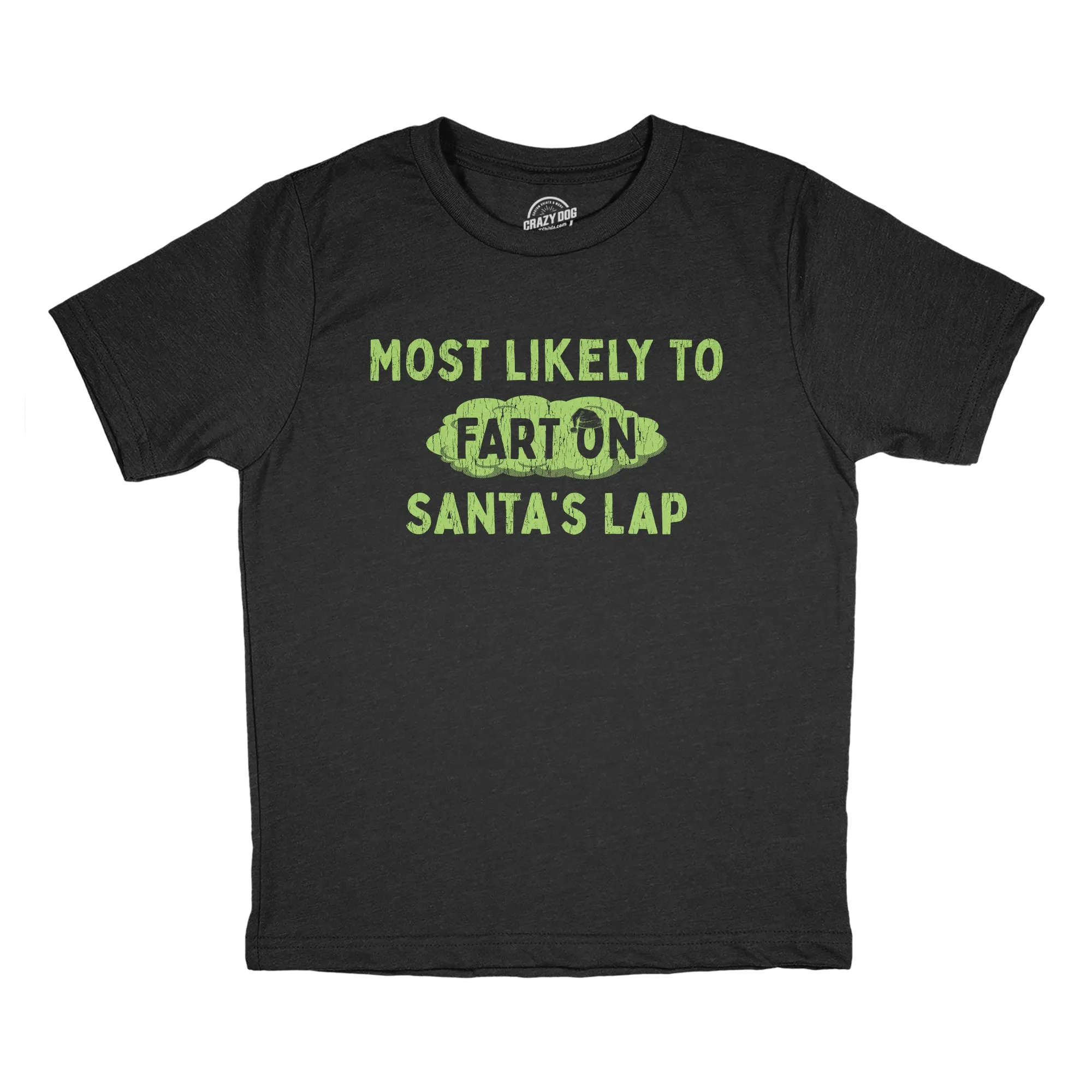 Most Likely To Fart On Santas Lap Youth T Shirt sold by Crazy Dog T-Shirts