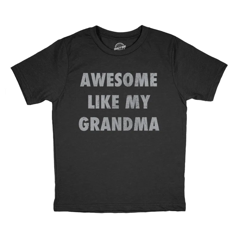 Awesome Like My Grandma Youth T Shirt sold by Crazy Dog T-Shirts