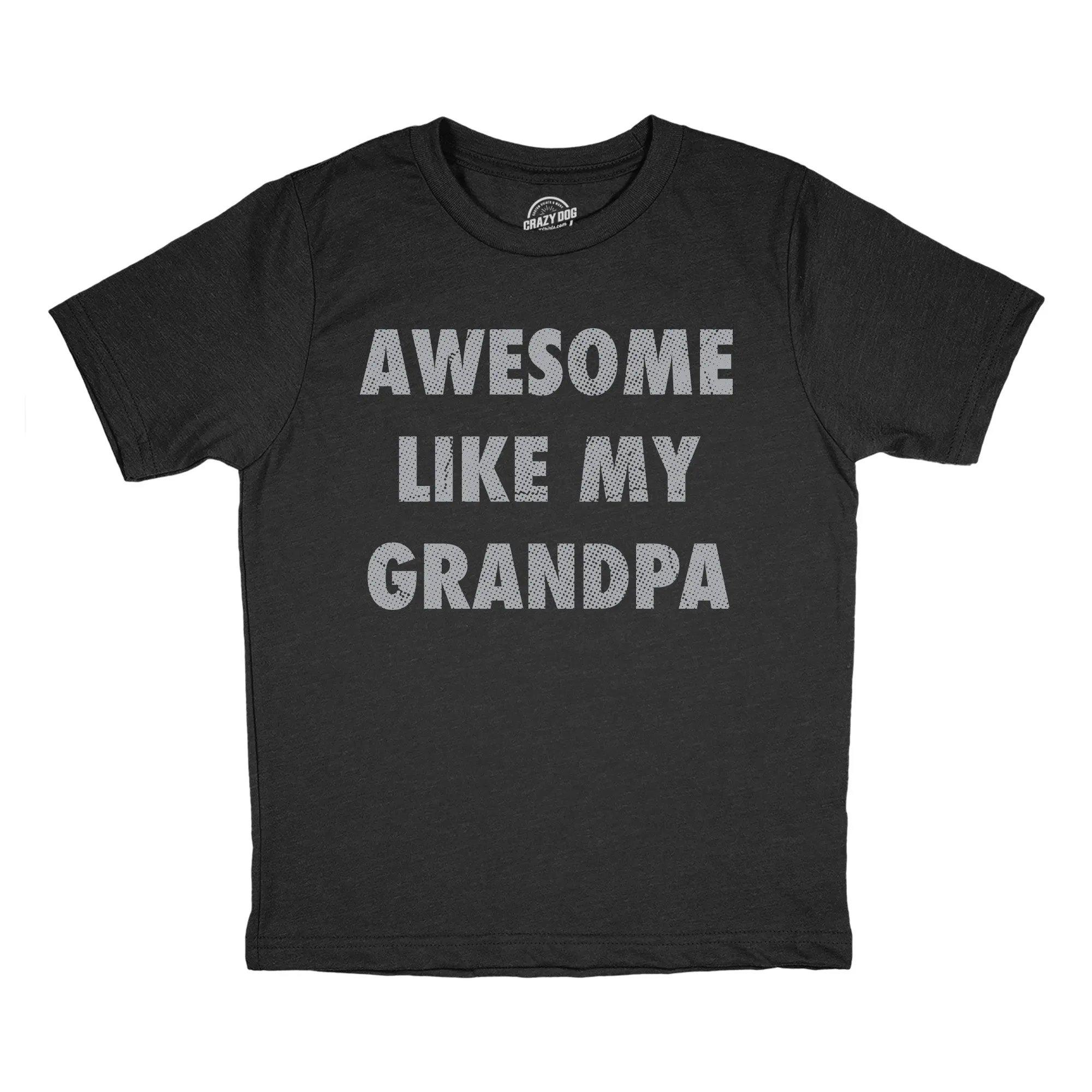 Awesome Like My Grandpa Youth T Shirt sold by Crazy Dog T-Shirts