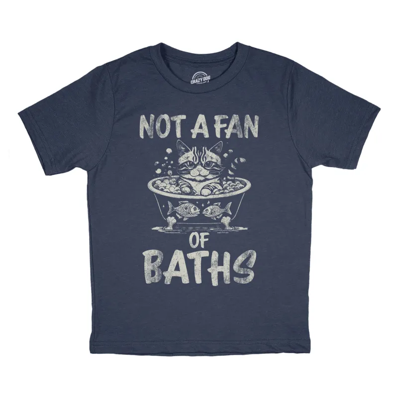 Not A Fan OF Baths Youth T Shirt sold by Crazy Dog T-Shirts