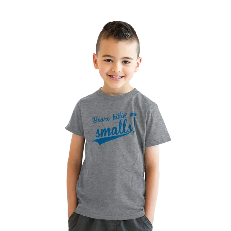 You're Killing Me Smalls Youth T Shirt sold by Crazy Dog T-Shirts