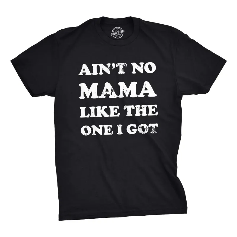 Ain't No Mama Like The One I Got Youth T Shirt sold by Crazy Dog T-Shirts