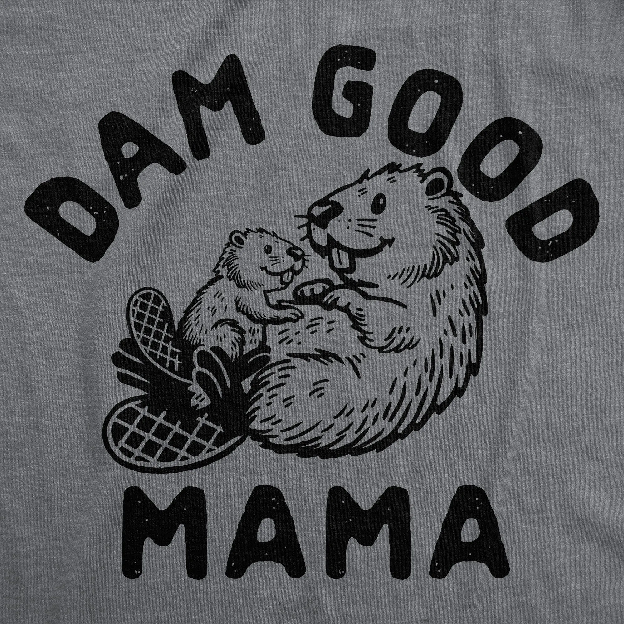 Dam Good Mama Women's T Shirt sold by Crazy Dog T-Shirts product image thumbnail 2