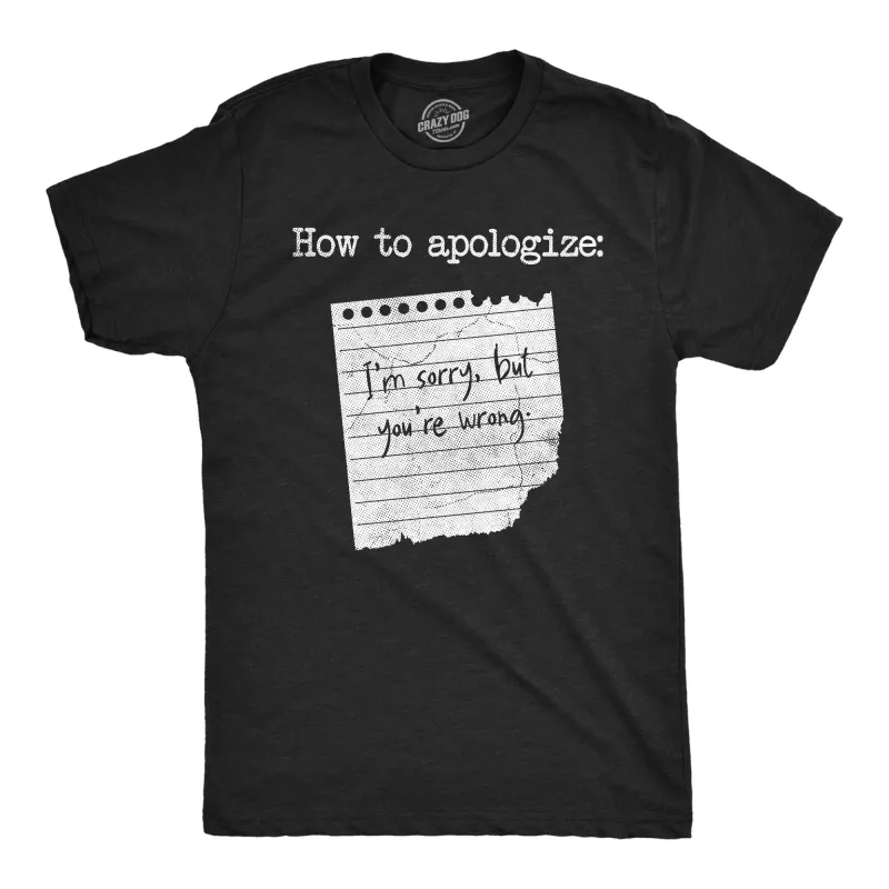 How To Apologize Men's T Shirt sold by Crazy Dog T-Shirts