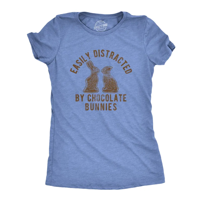 Easily Distracted By Chocolate Bunnies Women's T Shirt sold by Crazy Dog T-Shirts