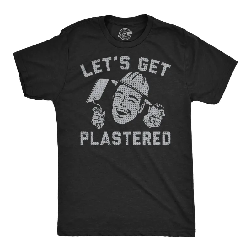 Lets Get Plastered Men's T Shirt sold by Crazy Dog T-Shirts