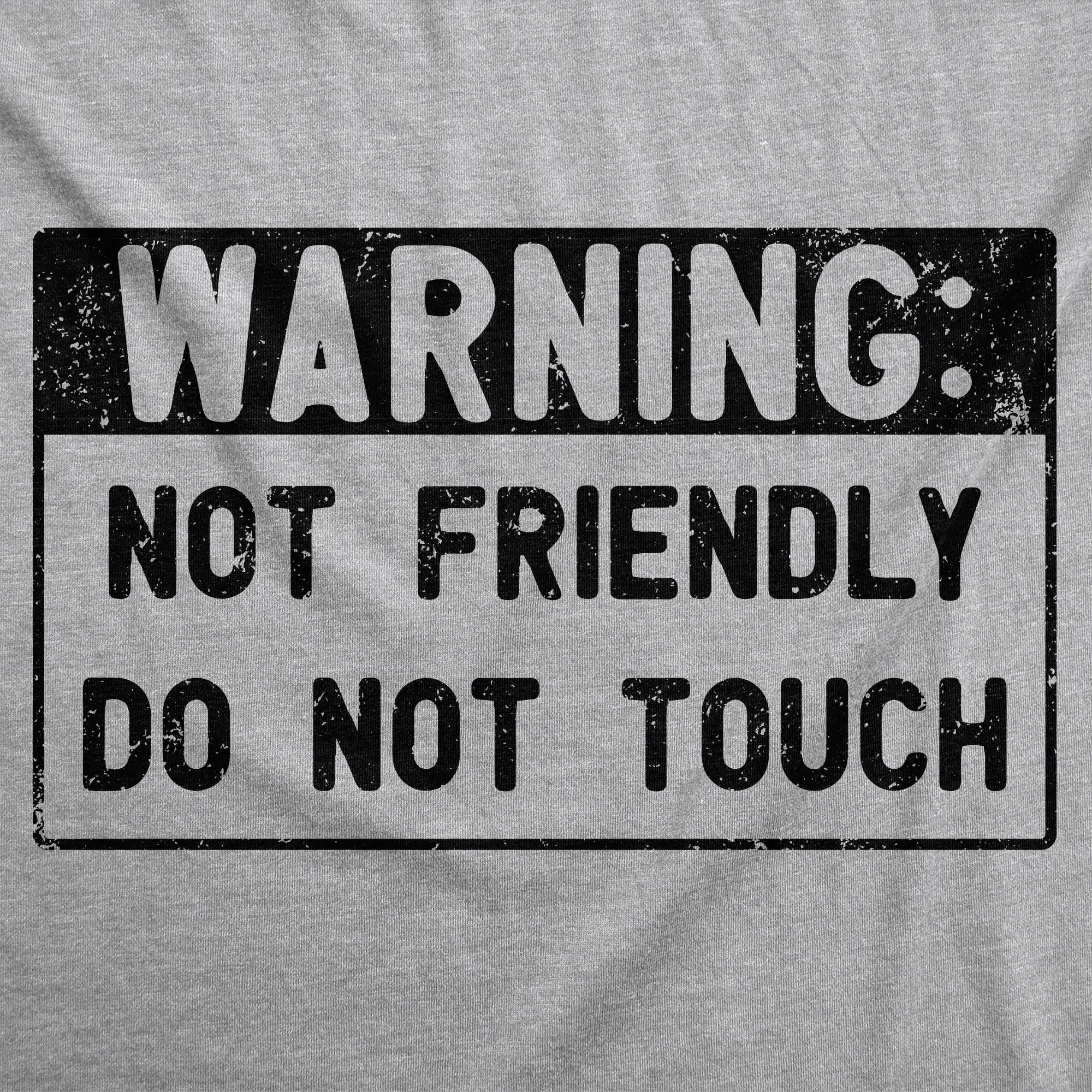 Warning Not Friendly Do Not Touch Men's T Shirt sold by Crazy Dog T-Shirts product image thumbnail 2