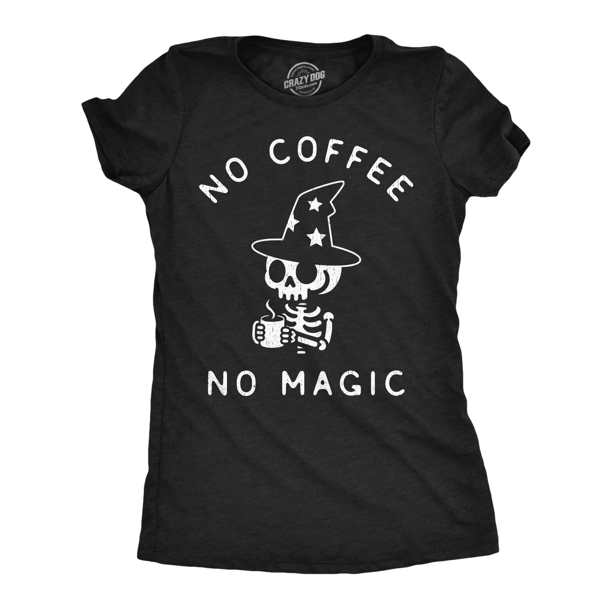 No Coffee No Magic Women's T Shirt sold by Crazy Dog T-Shirts
