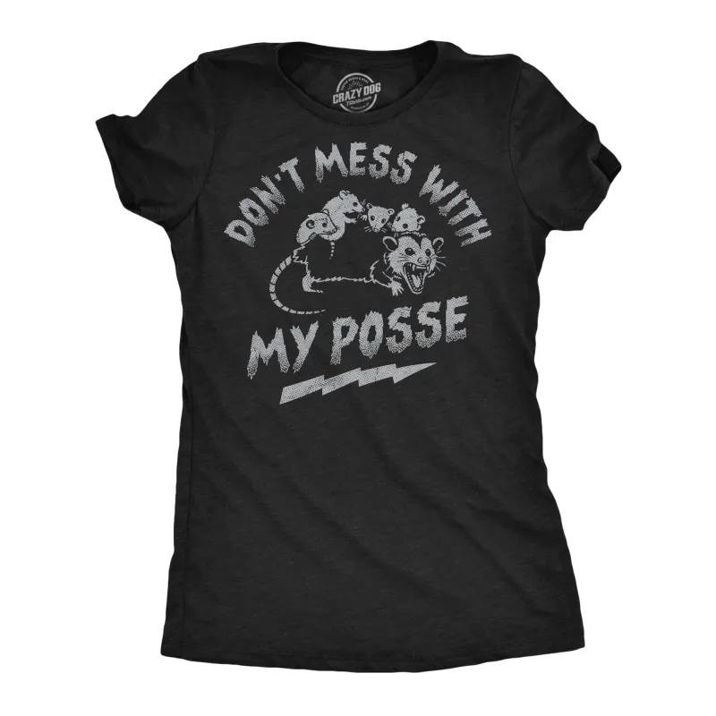 Dont Mess With My Posse Women's T Shirt sold by Crazy Dog T-Shirts