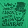 Who Needs Luck With All This Charm Men's T Shirt sold by Crazy Dog T-Shirts