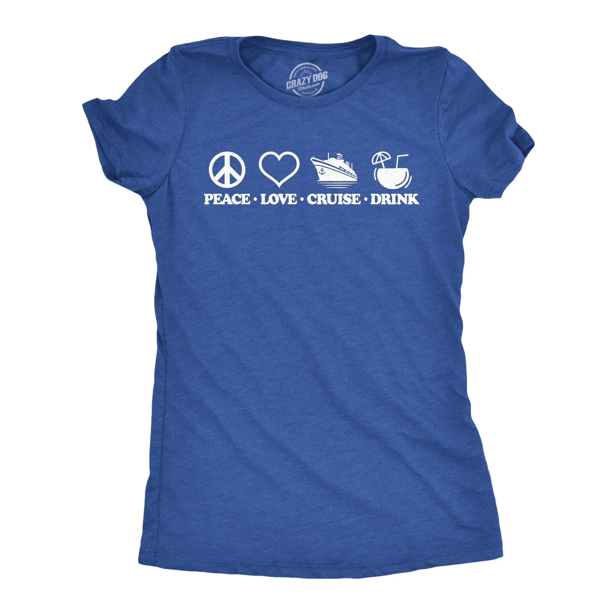 Peace Love Cruise Drink Women's T Shirt sold by Crazy Dog T-Shirts
