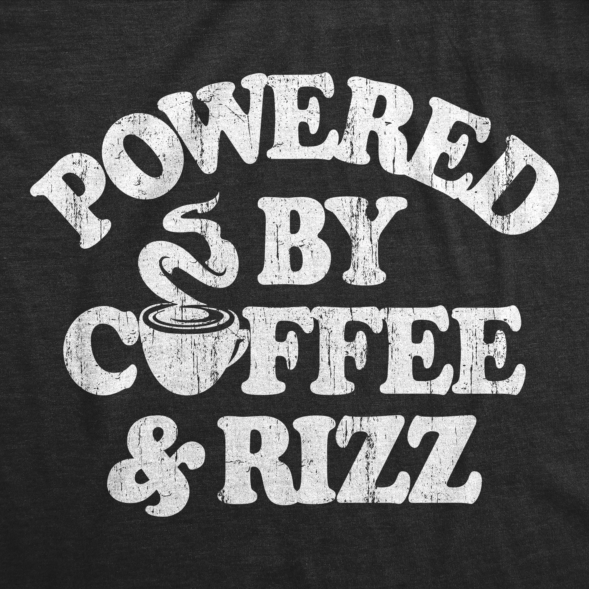 Powered By Coffee And Rizz Men's T Shirt sold by Crazy Dog T-Shirts product image thumbnail 2