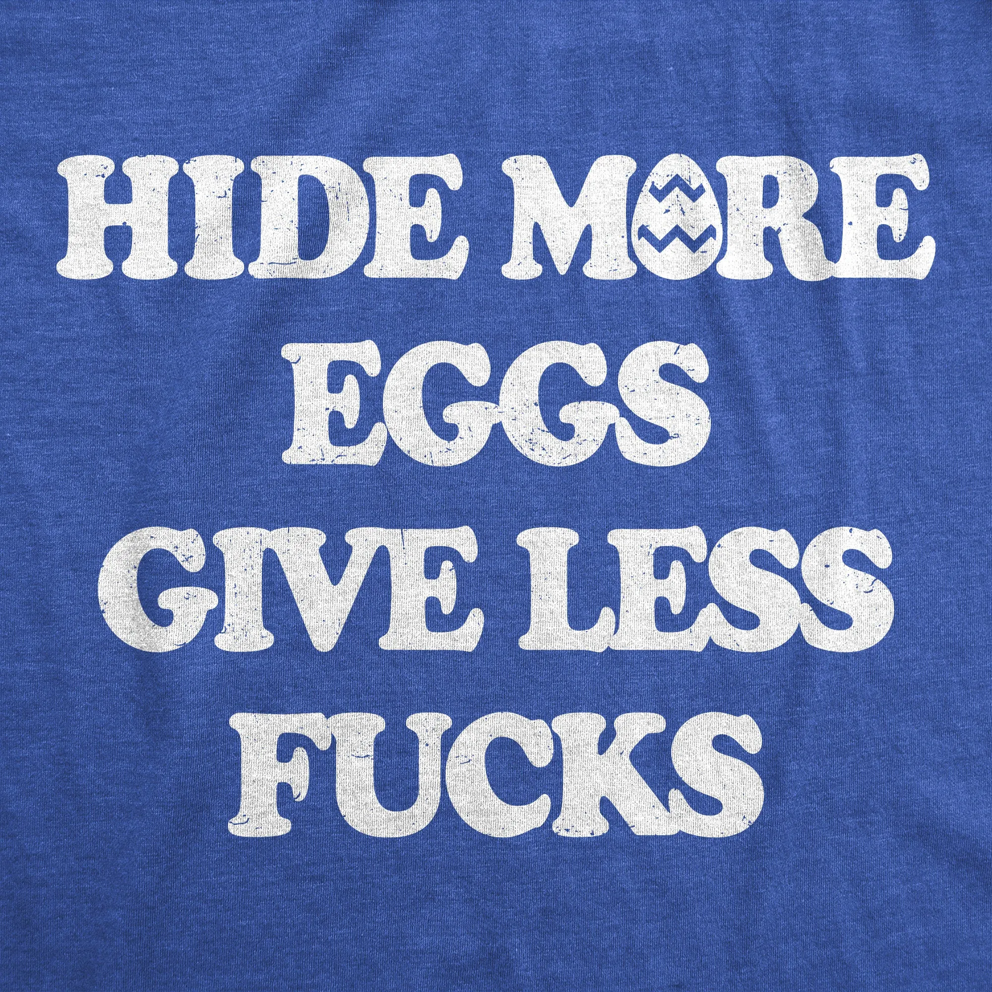 Hide More Eggs Give Less Fucks Men's T Shirt sold by Crazy Dog T-Shirts product image thumbnail 2