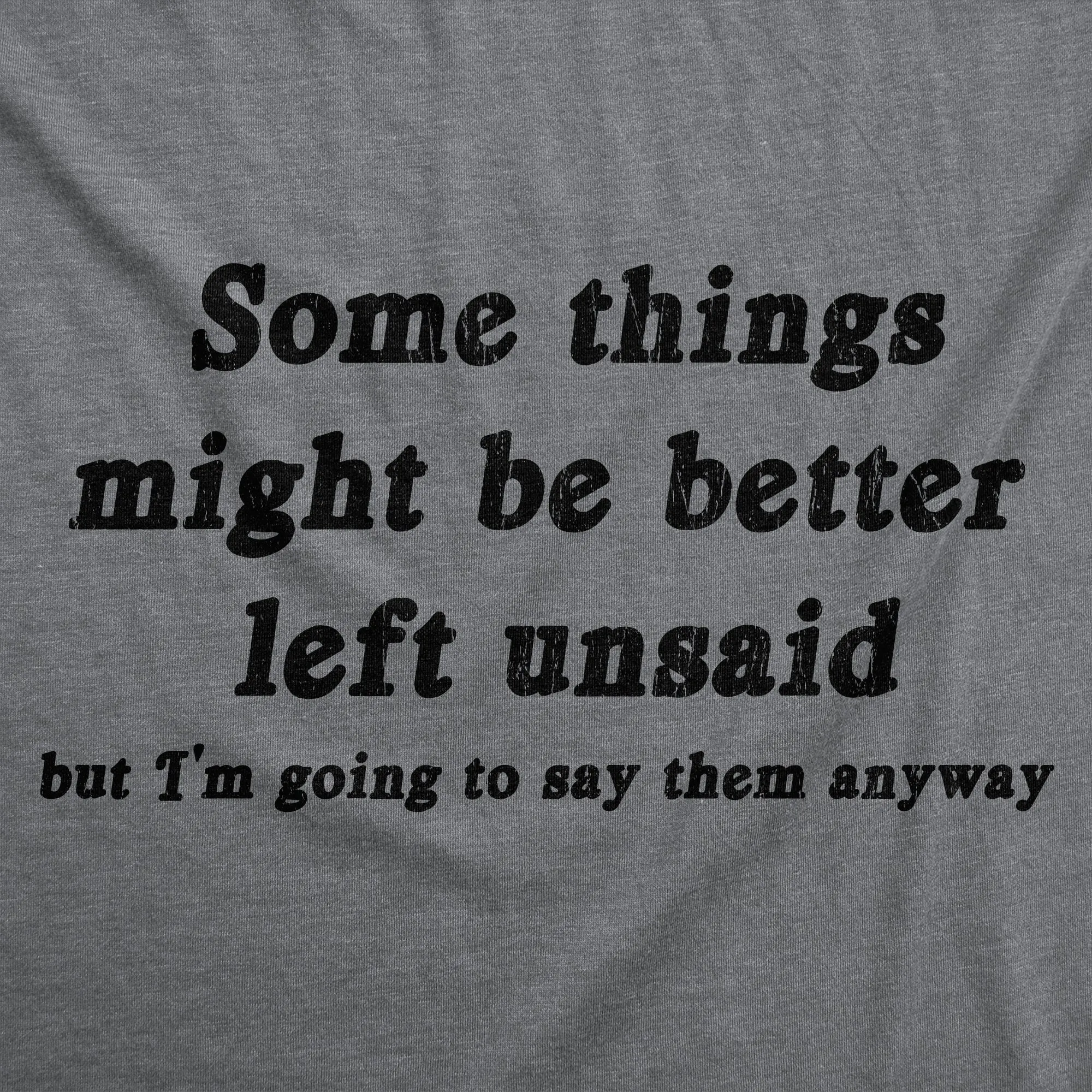 Some Things Might Be Better Left Unsaid Men's T Shirt sold by Crazy Dog T-Shirts product image thumbnail 2