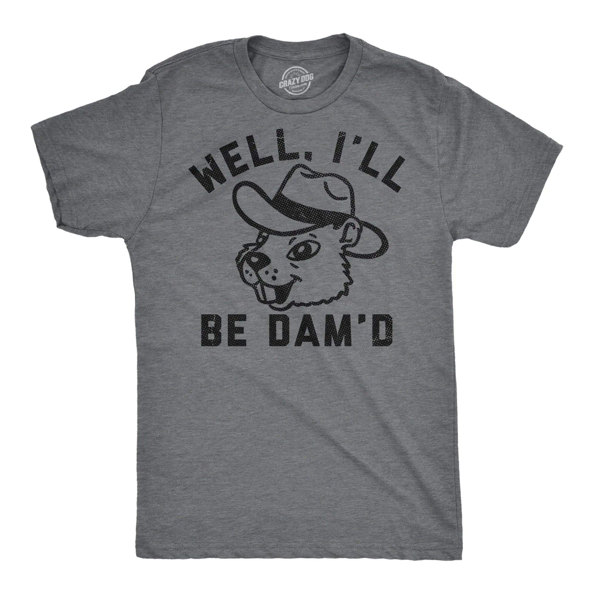 Well Ill Be Damd Men's T Shirt sold by Crazy Dog T-Shirts