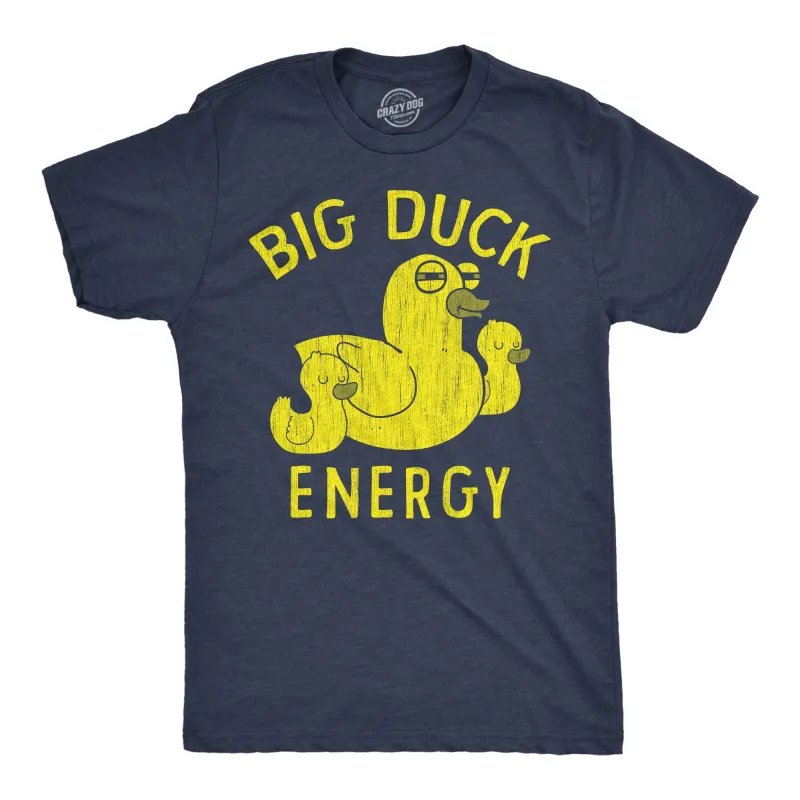 Big Duck Energy Men's T Shirt sold by Crazy Dog T-Shirts