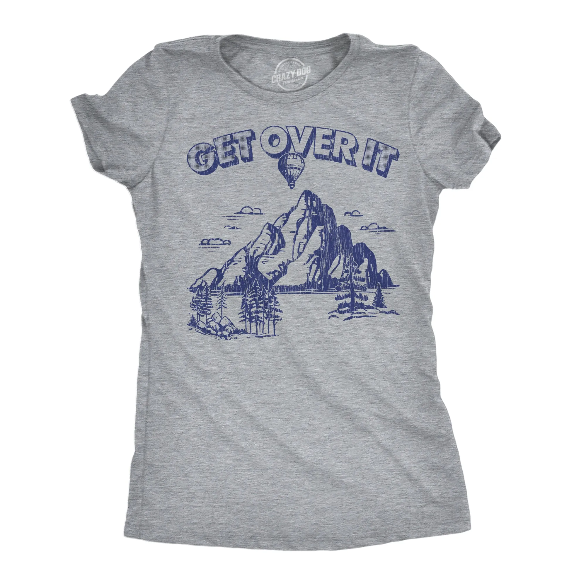 Get Over It Women's T Shirt sold by Crazy Dog T-Shirts