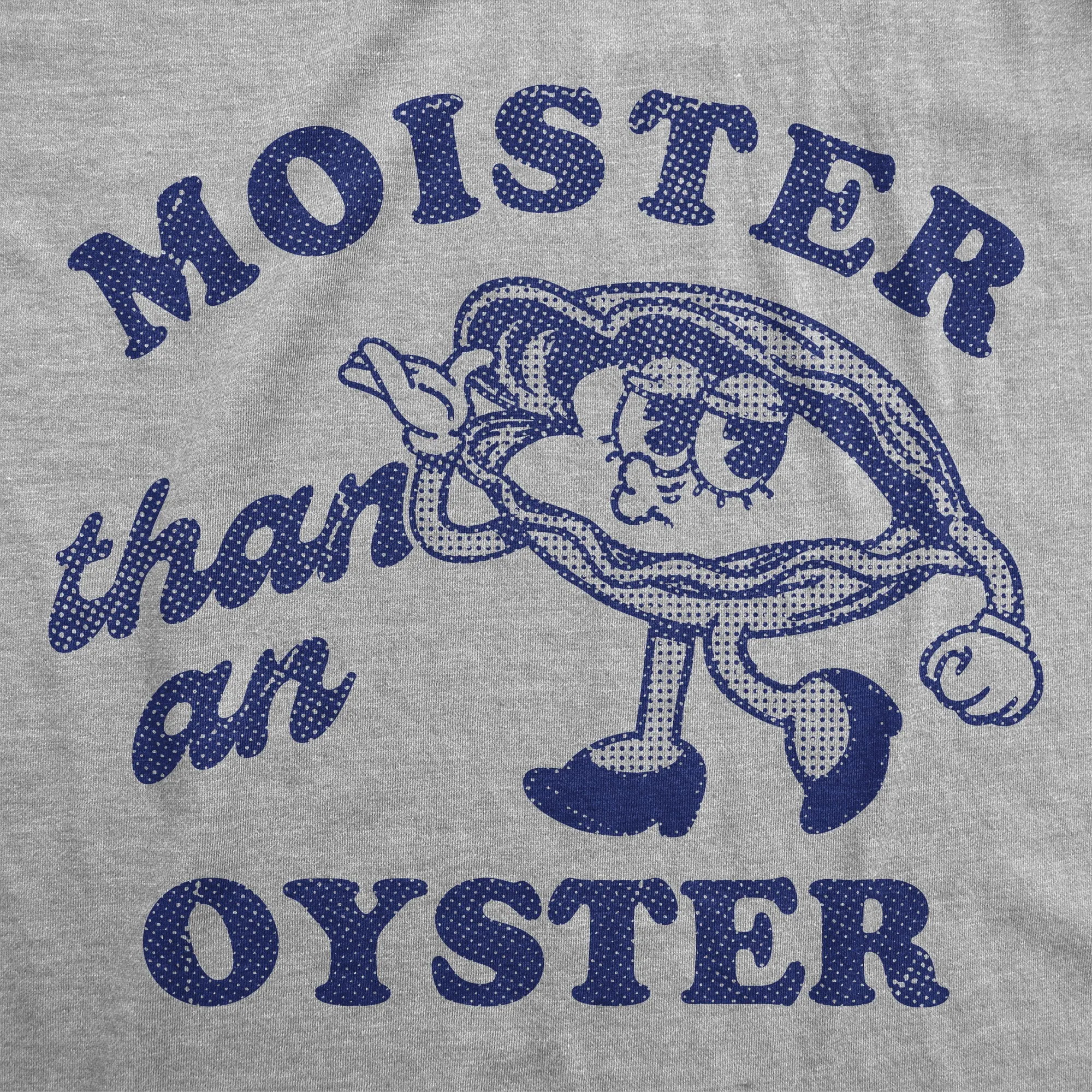 Moister Than An Oyster Women's T Shirt sold by Crazy Dog T-Shirts product image thumbnail 2