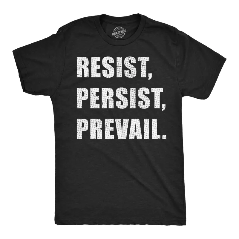 Resist Persist Prevail Men's T Shirt sold by Crazy Dog T-Shirts