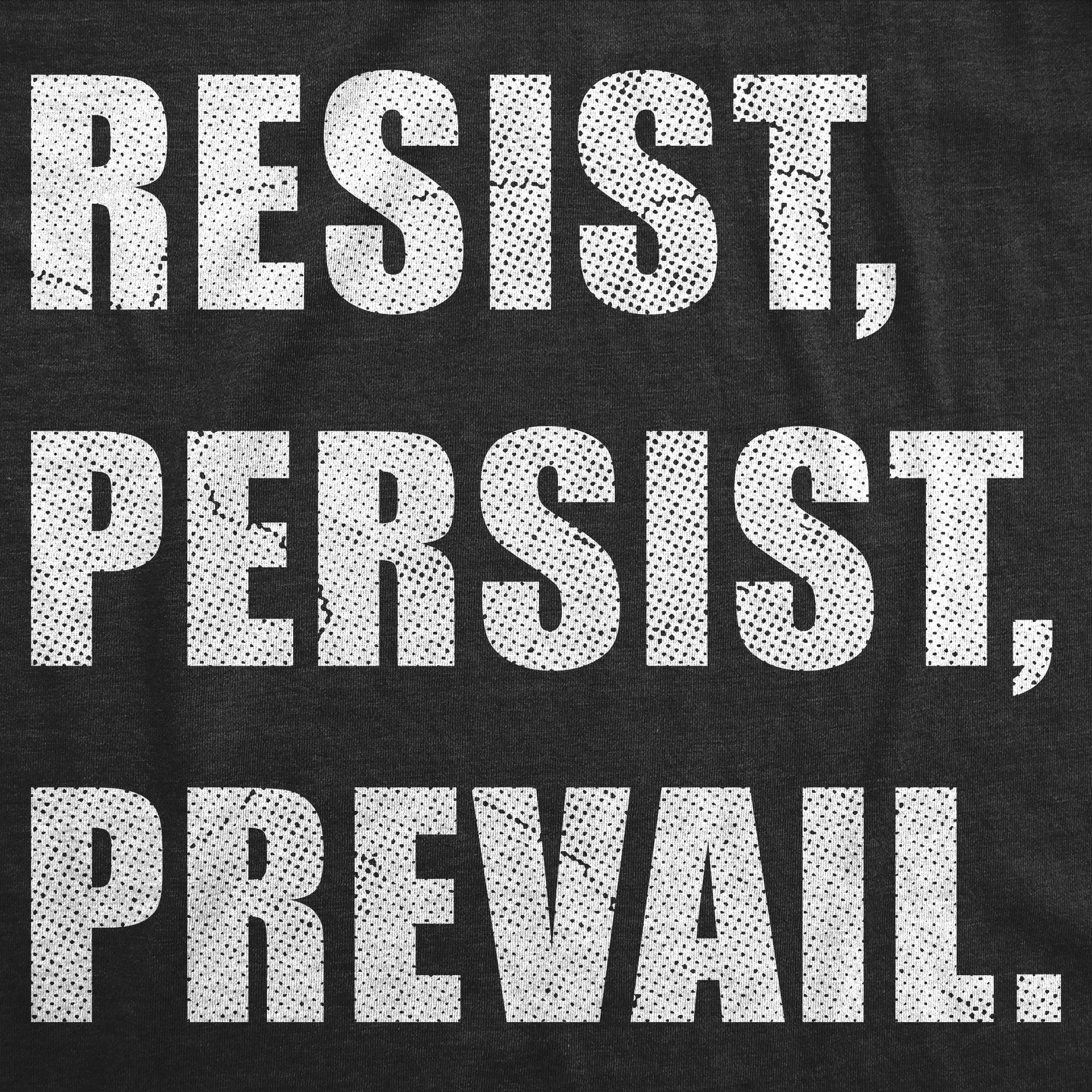 Resist Persist Prevail Men's T Shirt sold by Crazy Dog T-Shirts product image thumbnail 2