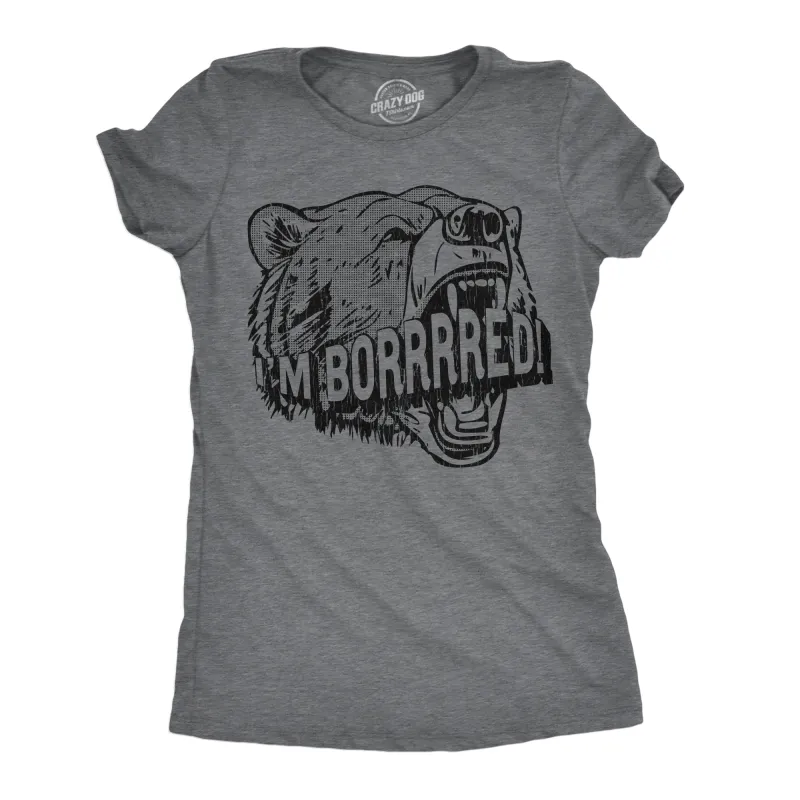 Im Bored Bear Women's T Shirt sold by Crazy Dog T-Shirts